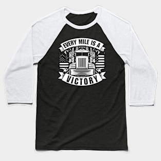 Every Mile Is A Victory Baseball T-Shirt